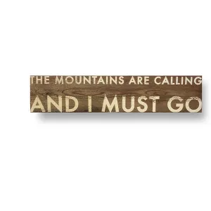 The Mountains are Calling and I Must Go Cedar Sign