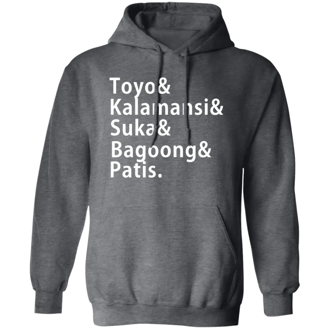 Toyo Kalamansi Suka Bagoong Patis Unisex Pullover Hoodie
